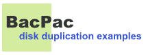 BacPac disk suplication examples